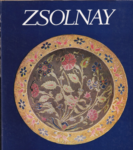 M. Zsolnay Margit, Sikota Győző Zsolnay Teréz - Zsolnay- A gyár és a család története 1863-1948, A gyár története 1948-1973. (dedikált)