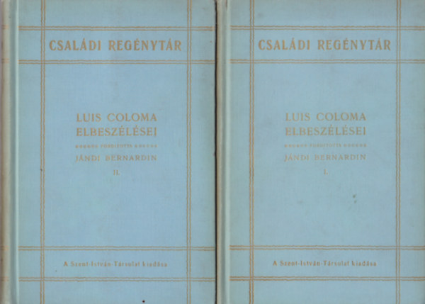 Don Luis Coloma - Don Luis Coloma elbesz�l�sei I-II.