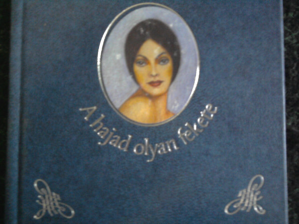 K�ves J�zsef - A hajad olyan fekete (V�logatott szerelmes versek)