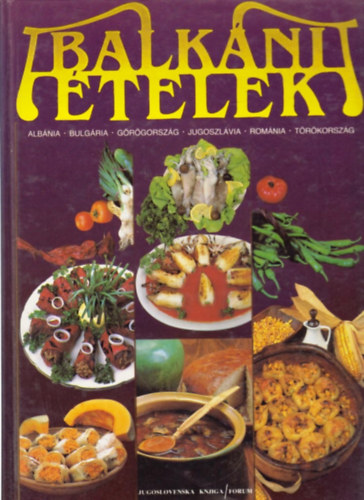 Jugoslovenska Knjiga - A balkáni ételek