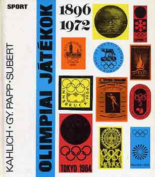 Kahlich-Gy.Papp-Subert - Olimpiai jtkok 1896-1972