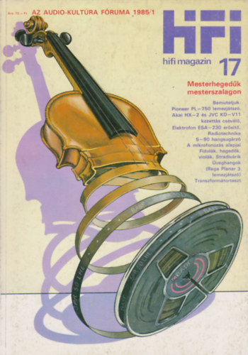 Darvas László (szerk.) - Hifi magazin 17 (1985/1)
