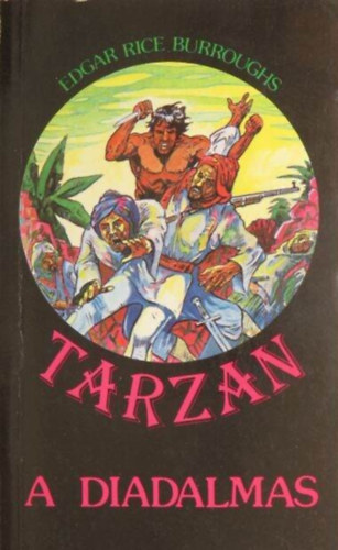 Olh Gabriella  Edgar Rice Burroughs (szerk.), Bezeczky Gbor (ford.) - Tarzan, a diadalmas (Tarzan 15. ktet)