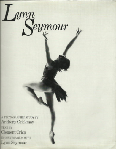 text: Clement Crisp photo: Antony Crickmay - Lynn Seymour