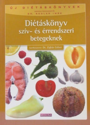 Dr. Zajk�s G�bor (szerk.) - Di�t�sk�nyv sz�v- �s �rrendszeri betegeknek