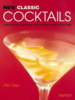 Allan Gage - New Classic Cocktails