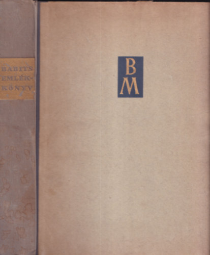 Illy�s Gyula  (szerk.) - Babits eml�kk�nyv (40 f�nyk�pm�solattal)- Sz�mozott