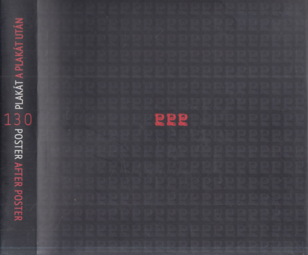 Plakát a plakát után 130. (1885-2015)