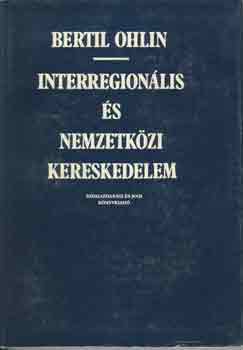 Bertil Ohlin - Interregionlis s nemzetkzi kereskedelem