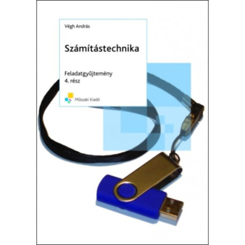 V�gh Andr�s - Sz�m�t�stechnika feladatgy�jtem�ny 4. r�sz