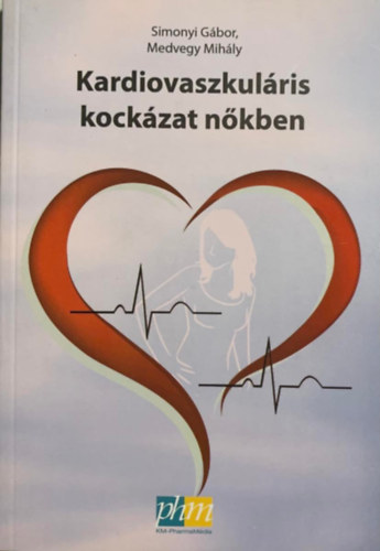 Medvegy Mih�ly - Simonyi G�bor - Kardiovaszkul�ris kock�zat n�kben