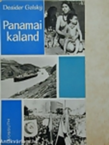 Desider Galsky - Panamai kaland