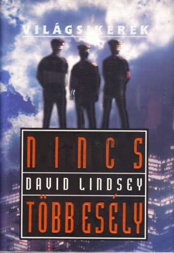 David Lindsey - Nincs több esély