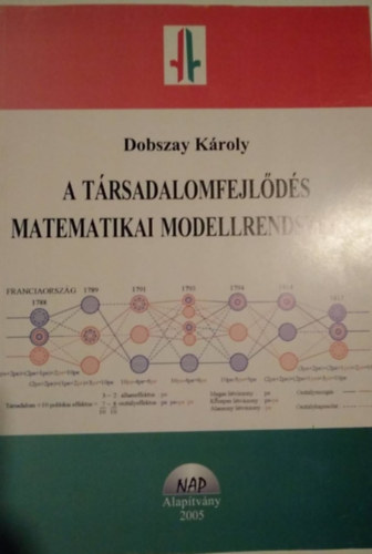 Dobszay K�roly - A t�rsadalomfejl�d�s matematikai modellrendszerei