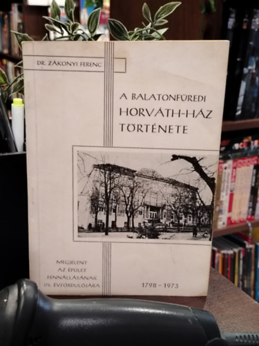 Dr. Z�konyi Ferenc - A balatonf�redi Horv�th-h�z, �j nev�n B�ny�sz �d�l� szanat�rium t�rt�nete