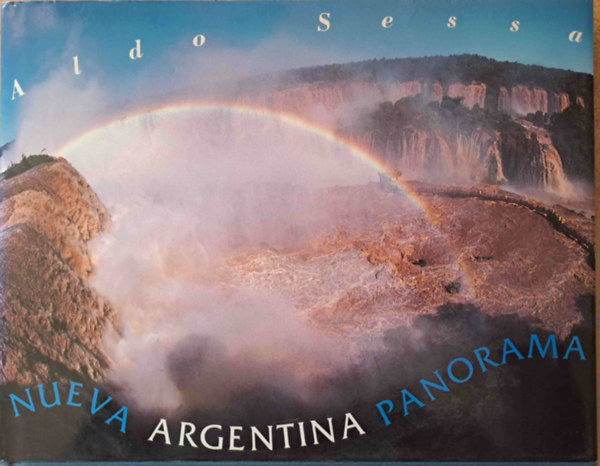 Aldo Sessa Elsa Insogna - Nueva Argentina panorama (spanyol-angol-portugl)