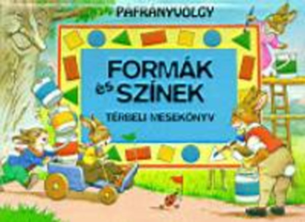 John Patience - Formk s sznek - Trbeli meseknyv