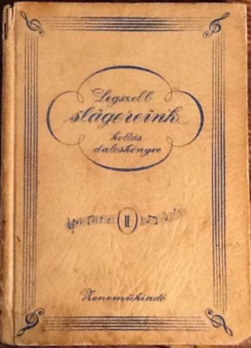 Legszebb sl�gereink kott�s dalosk�nyve II.