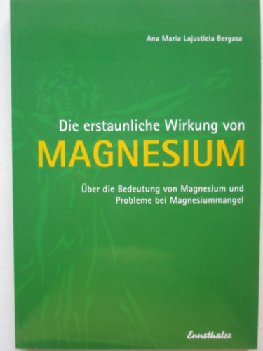 Ana Maria Lajusticia Bergasa - Die erstaunliche wirkung von magnesium