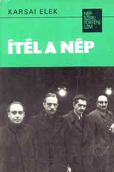 Karsai Elek - Ítél a nép (népszerű történelem)