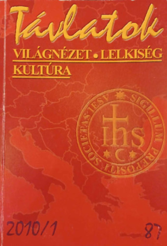 T�vlatok - Vil�gn�zet - Lelkis�g - Kult�ra 2010/1. - h�sv�t