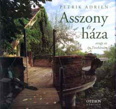 Petrik Adrien - Asszony s hza