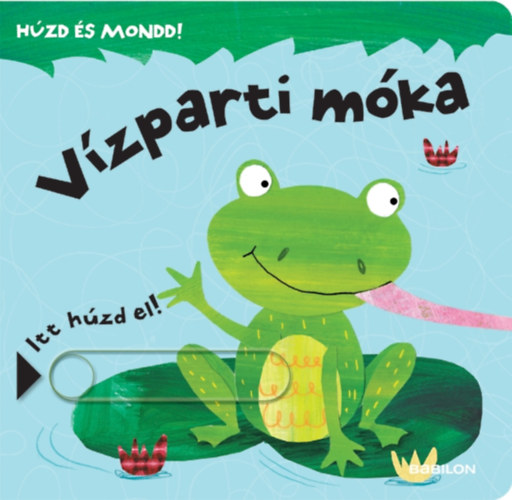 Húzd és mondd! - Vízparti móka