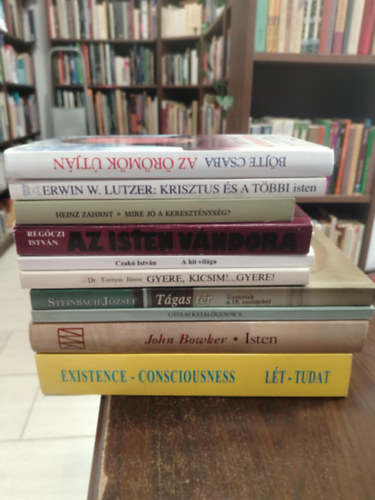 Czak� Istv�n, Erwin W. Lutzer, Reg�czi Istv�n, Dr. Tornyai J�nos, John Bowker, stb B�jte Csaba - K�NYVMENT� AJ�NLAT, 10 DB. VALL�S. Az �r�m�k �tj�n +Krisztus �s a t�bbi isten +Mire j� a kereszt�nys�g +Az Isten v�ndora+ A hit vil�ga+ Gyere kicsim gyere+ T�gas t�r+ Gyulai katal�gusok+ Isten+ L�t-Tudat