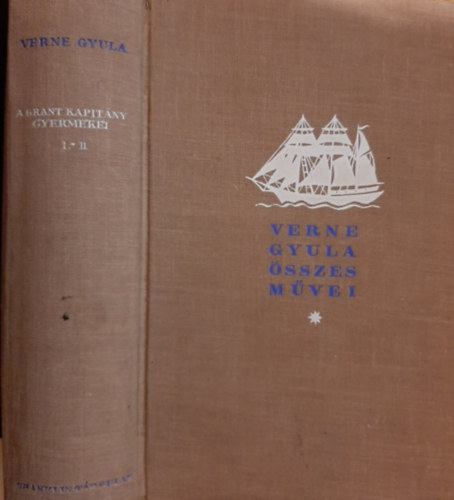 Verne Gyula - A Grant kapitány gyermekei I-II.