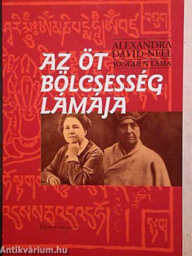 Jongden láma Alexandra David-Néel - Az öt bölcsesség lámája