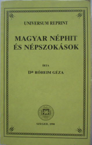 Dr. Rheim Gza - Magyar nphit s npszoksok