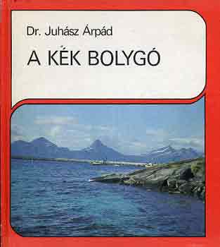 Dr. Juhsz rpd - A kk bolyg