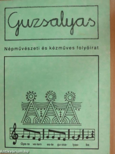 Petrs Anna  (szerk.) - Guzsalyas - Npmvszeti s kzmves folyirat III. vfolyam 1992. v -(3-4+5-6+7-8+ 11-12. szmok) (4 db lapszm)
