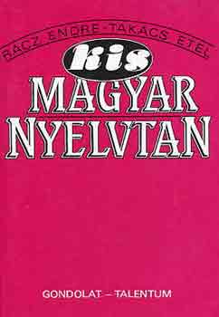 Rcz Endre; Takcs Etel - Kis magyar nyelvtan