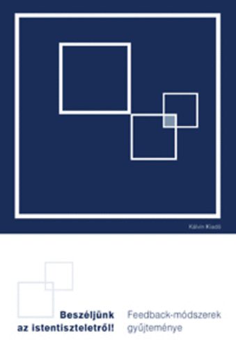 Besz�lj�nk az istentiszteletr�l! - Feedback-m�dszerek gy�jtem�nye