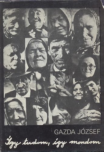 Gazda József - Így tudom, így mondom