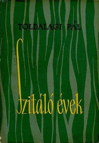 Toldalagi P�l - Szit�l� �vek