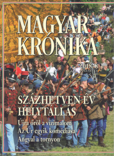Bencsik Gbor  (szerk.) - Magyar Krnika 2018/8 (augusztus) - Kzleti s kulturlis havilap