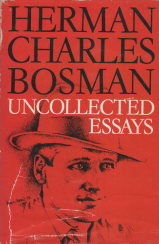 Herman Charles Bosman - Uncollected Essays