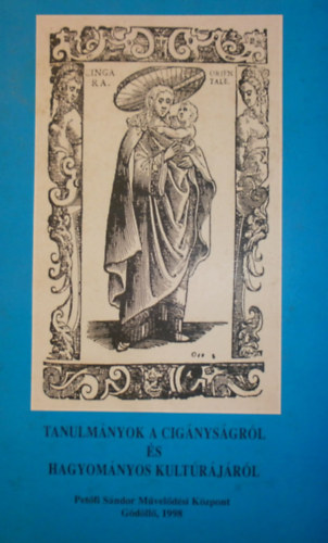 Bari Kroly  (szerk) - Tanulmnyok a cignysgrl s a hagyomnyos kultrjrl