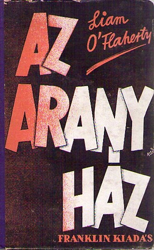 Liam O'Flaherty - Az aranyhz