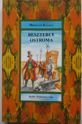 Mikszth Klmn - Beszterce ostroma