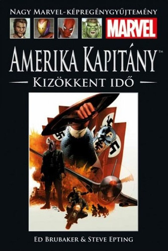 Steve Epting Ed Brubaker - Amerika Kapitny: Kizkkent id (Nagy Marvel-kpregnygyjtemny 4.)