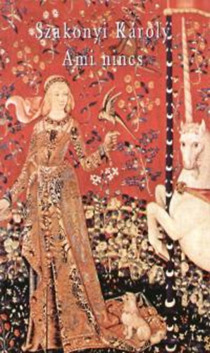 Szakonyi K�roly - Ami nincs