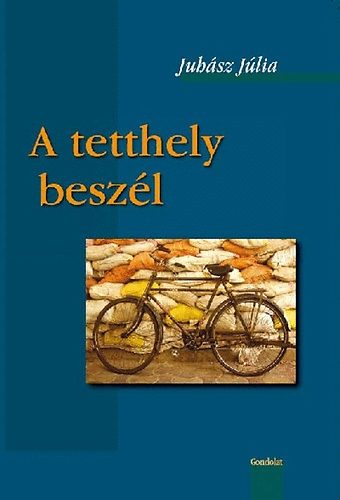 Juhsz Jlia - A tetthely beszl