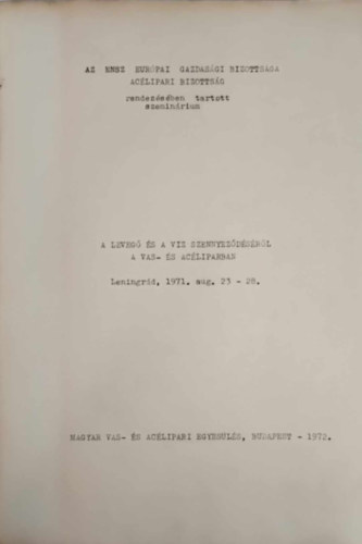 A levegő és a víz szennyeződéséről a vas- és acéliparban (Leningrág, 1971. aug. 23-28.)