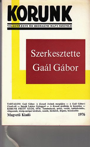 Ga�l-Tordai-T�th - Korunk antol�gia 1976 (Vil�gn�zeti �s irodalmi havi szemle 1929-1940)