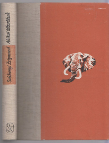 SZERZŐ Széchenyi Zsigmond SZERKESZTŐ Szász Imre - Afrikai tábortüzek Az elefántvadászat sem fenékig tejfel, Fehérvadászok, Elefántország, Áldozati reggeli, Veszélyes nagyvad, (negyedik kiadás Fekete-fehér fotókkal illusztrálva.)