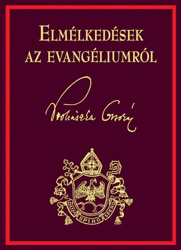 Prohszka Ottokr - Elmlkedsek az Evangliumrl  (aranyozott dszktsben sorszmozva)