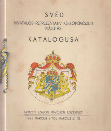 Svéd hivatalos reprezentatív képzőművészeti kiállítás katalógusa (Nemzeti Szalon, 1938. március 6-27.)